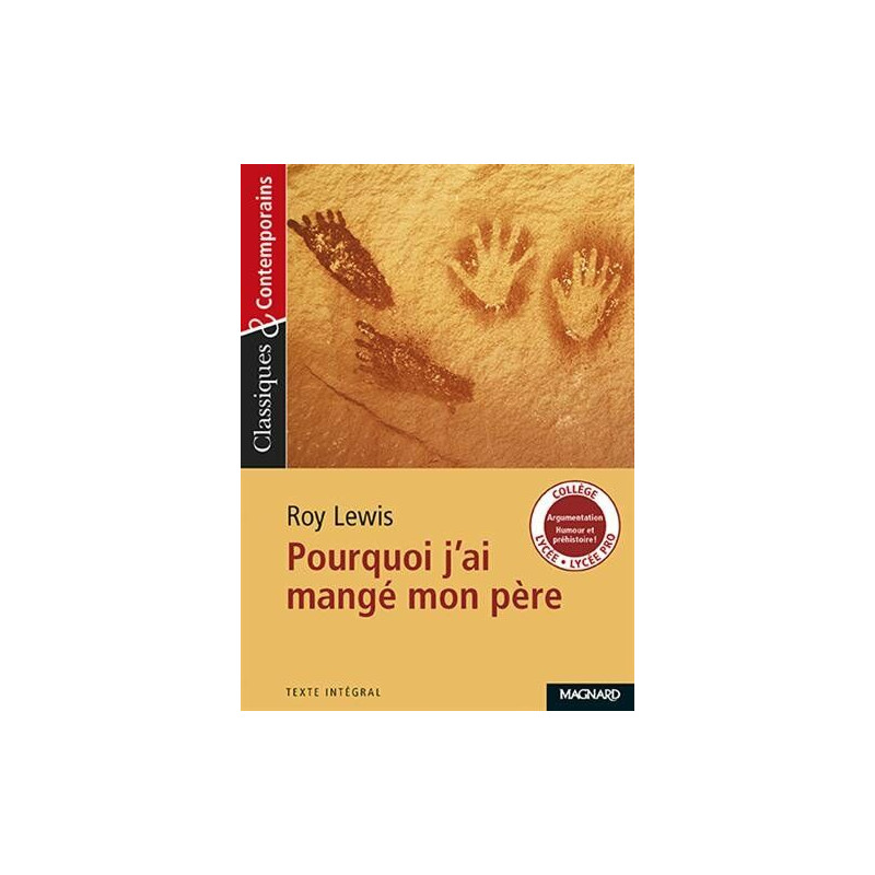 Classiques et contemporains - Lycée : Roy Lewis : Pourquoi j'ai...