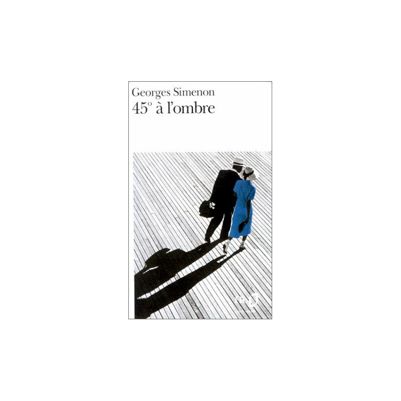 45 degrés à l'ombre