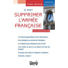 Il faut supprimer l'armée française