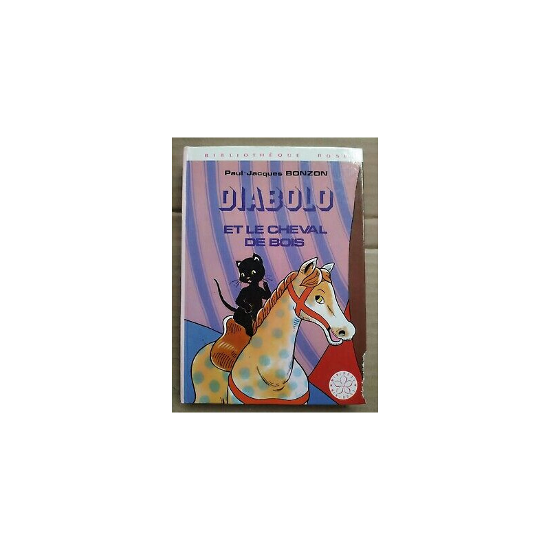 paul jacques Bonzon Diabolo et le cheval de bois Bibliothèque rose