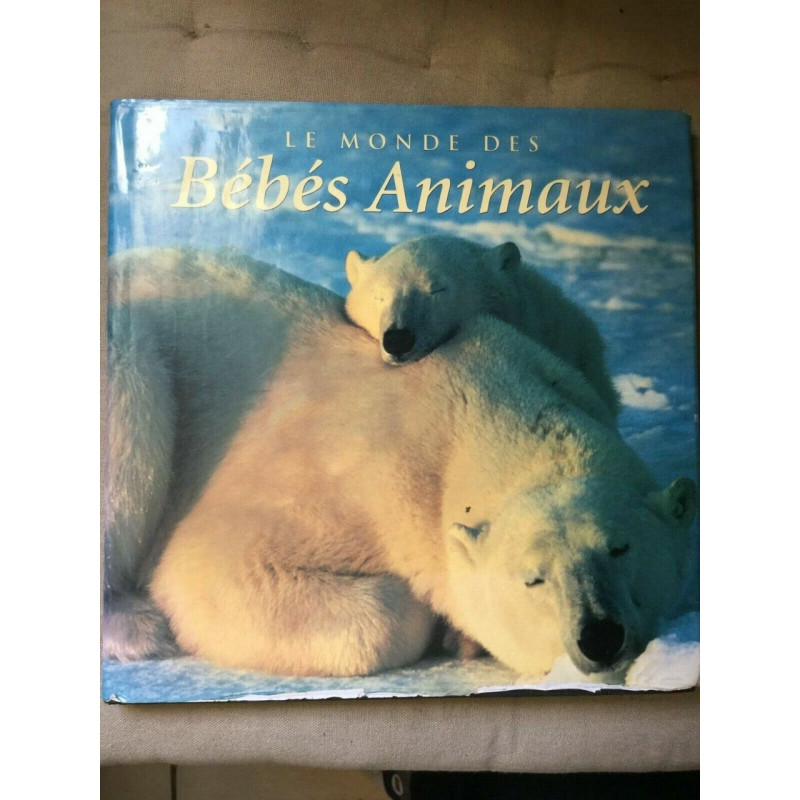Le monde des bébés animaux