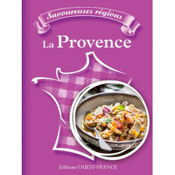 SAVOUREUSES REGIONS : LA PROVENCE (FR)