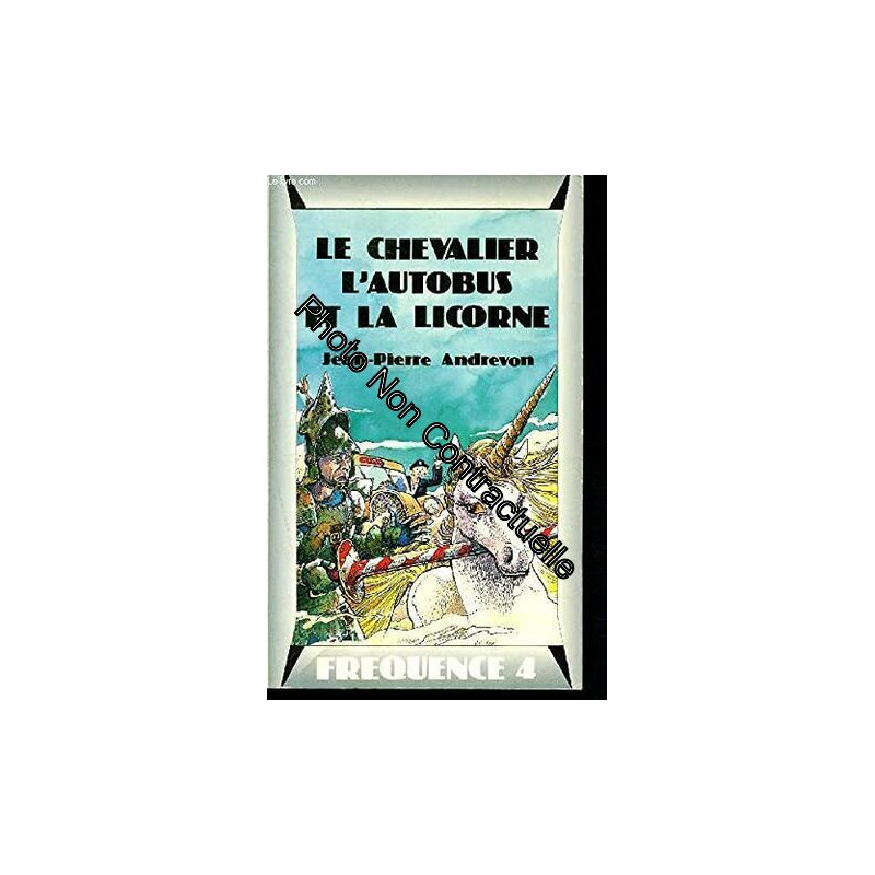 Le chevalier l'autobus et la licorne