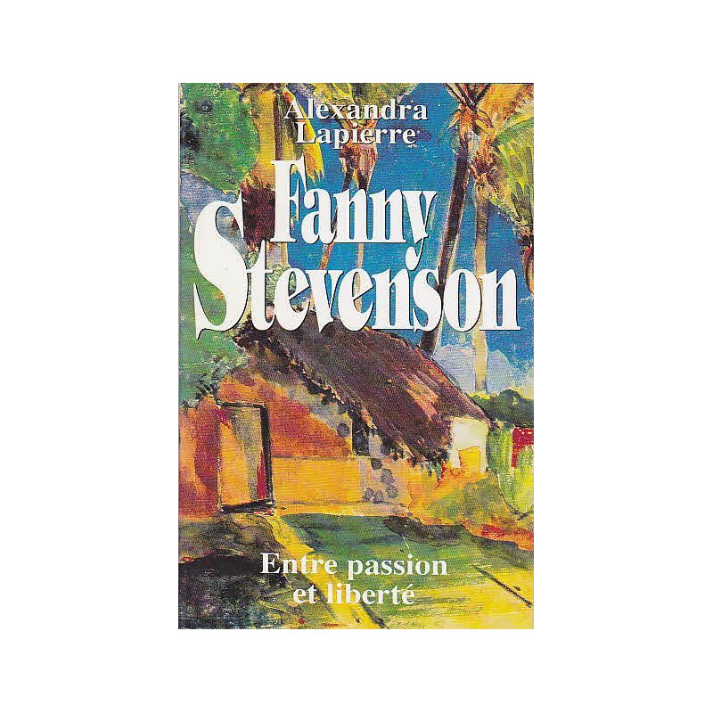 Fanny Stevenson - Entre passion et liberté
