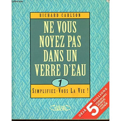 Broché - Ne vous noyez pas dans un verre d eau 1 - simplifiez-vous...