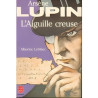 Arsène lupin : l' aiguille creuse