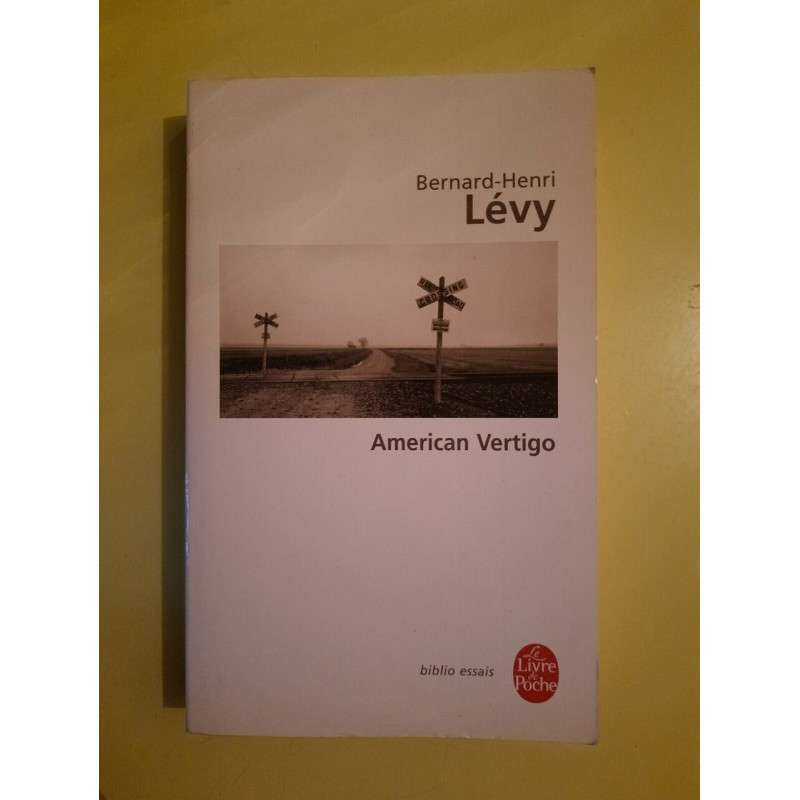 Bernard Henri Lévy American Vertigo