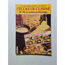 L'école de cuisine N° 34. La cuisine au fromage