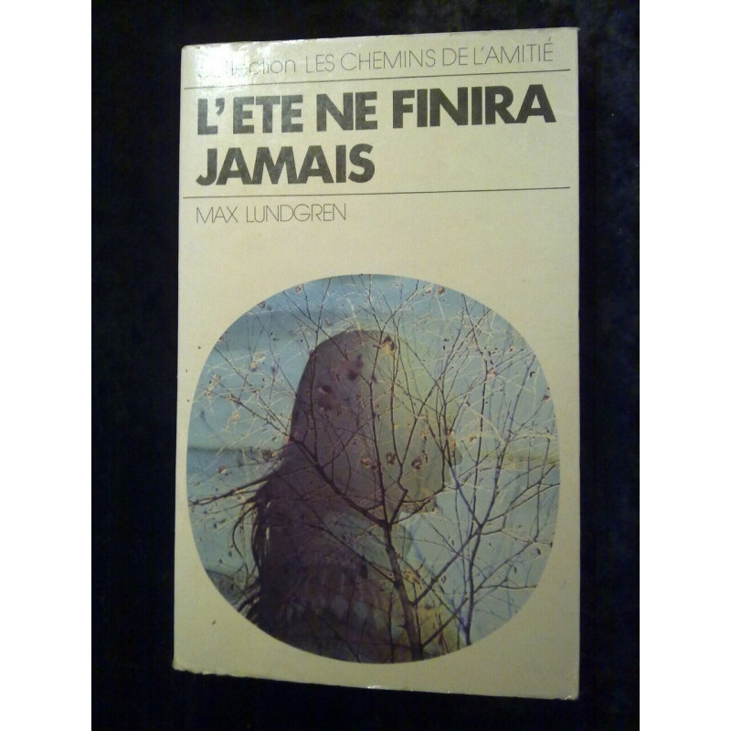 Max lundgren L'été ne finira pas Collection les Chemins de...