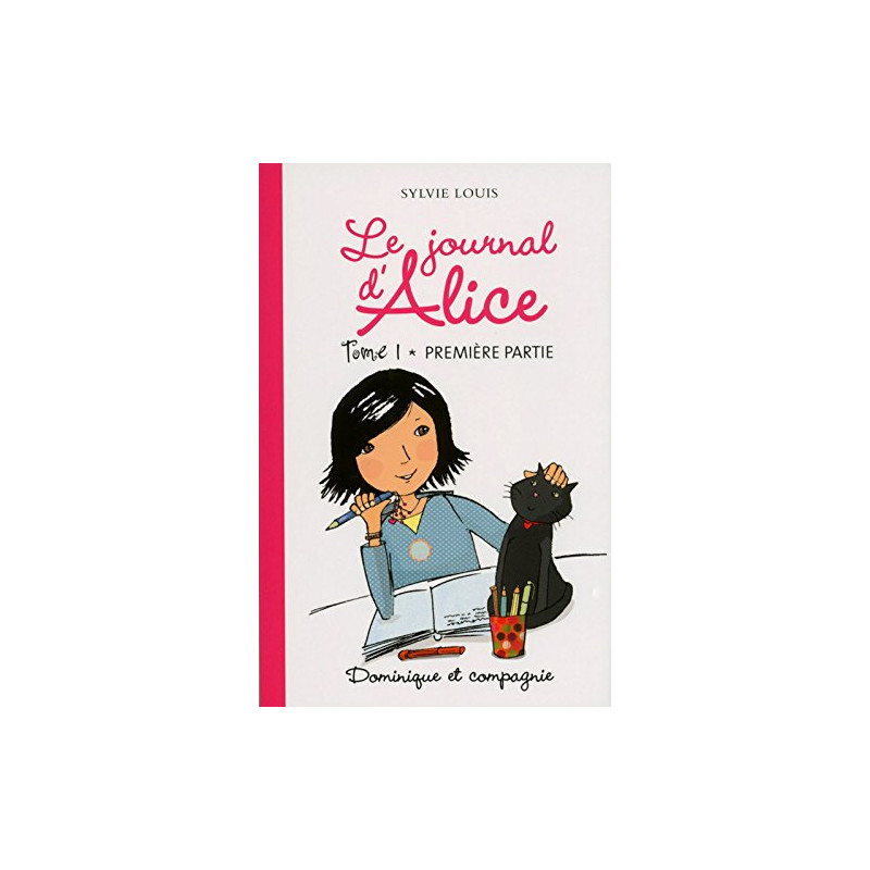 Le journal d'Alice - tome 1 Première partie