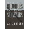 Décombres et souvenirs : Par A. S. G. Butler. Préface de Michael...