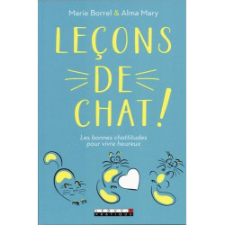 Leçons de chat : Les bonnes chattitudes pour vivre heureux