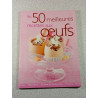 les 50 meilleures recettes aux œufs