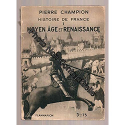 Histoire de France - I - Moyen âge et Renaissance