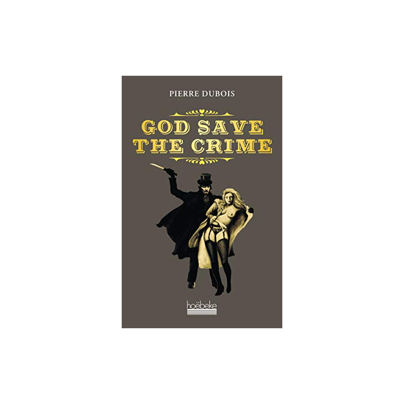 God save the crime God save the crime