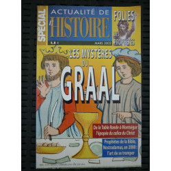Actualité de l'Histoire spécial Les Mystères du graal Mars 2002