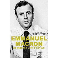 Emmanuel Macron en marche vers l'Elysée (Actualité)