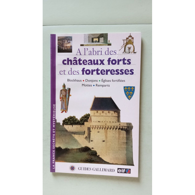 À l'abri des châteaux forts et des forteresses