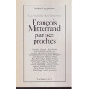 François Mitterrand et ses proches