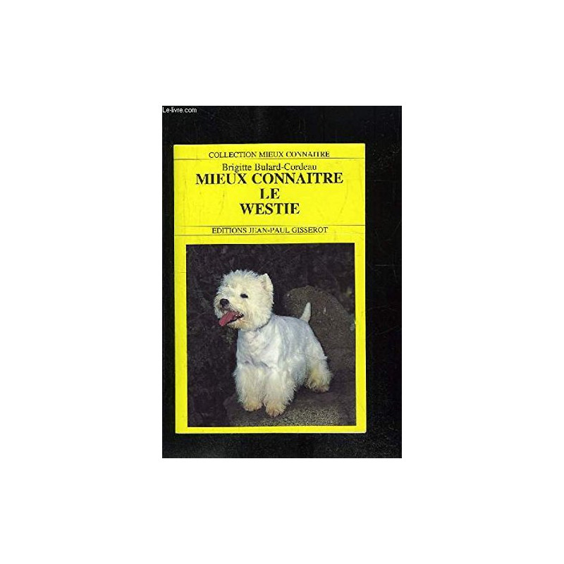 Mieux connaître le Westie Mieux connaître le Westie