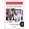Inspiration Inc. - 10 histoires d'entrepreneurs québécois qui...