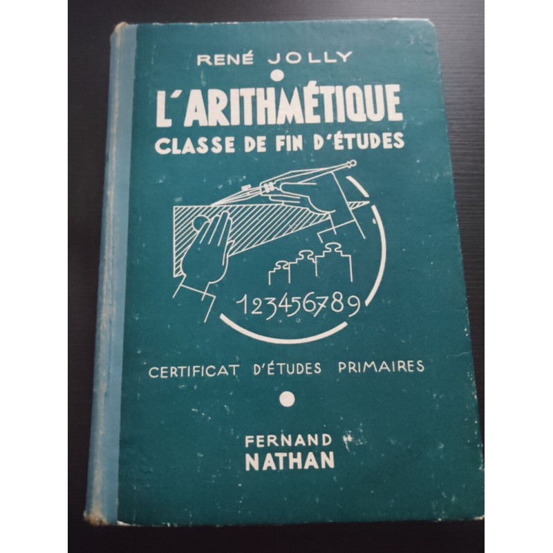 L'arithmétique classe de fin d'études