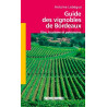 Guide des vignobles de Bordeaux : Vins tourisme et patrimoine