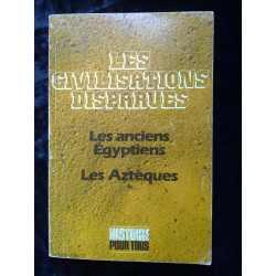 Les civilisations disparues Les anciens égyptiens Les aztèques HS...