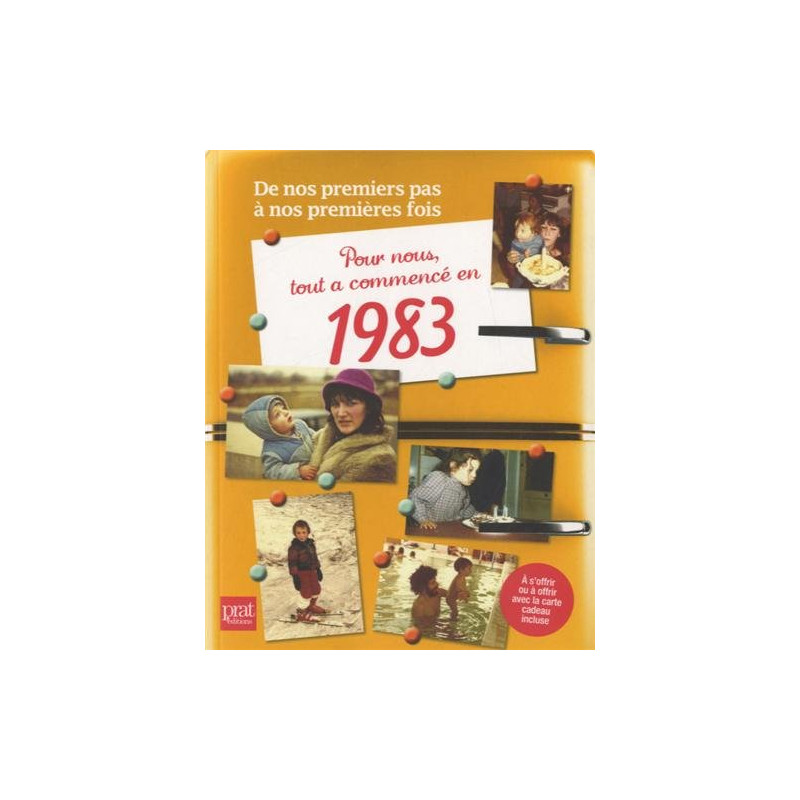 Pour nous tout a commencé en 1983 : De nos premiers pas à notre...