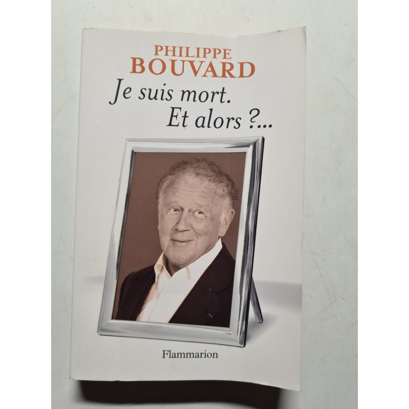 Je suis mort : Et alors