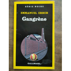 Emmanuel Errer Gangrène Gallimard Série Noire nº1978 1984