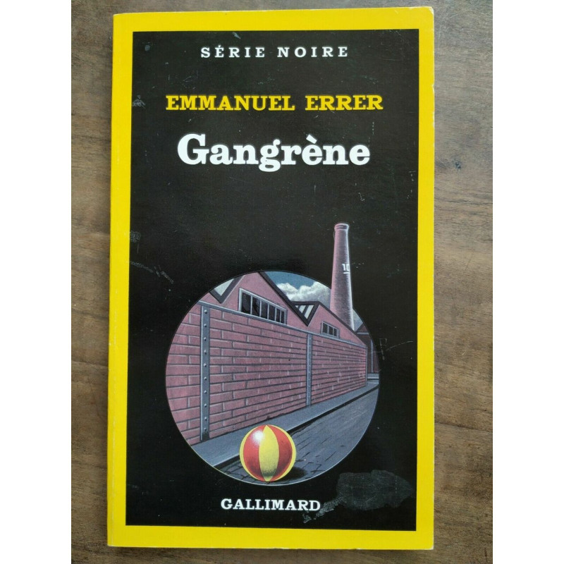Emmanuel Errer Gangrène Gallimard Série Noire nº1978 1984