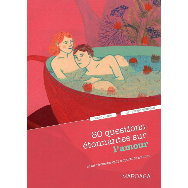 60 questions étonnantes sur l'amour et les réponses qu'y apporte... 60 questions étonnantes sur l'amour et les réponses qu'y apporte...
