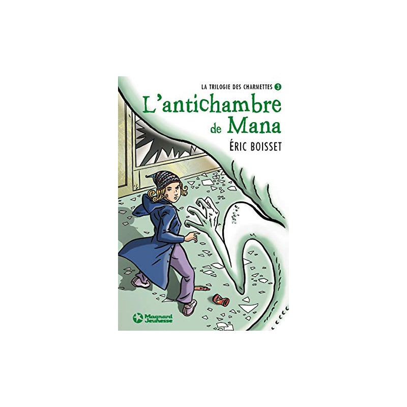 La trilogie des Charmettes Tome 3 : L'antichambre de Mana La trilogie des Charmettes Tome 3 : L'antichambre de Mana