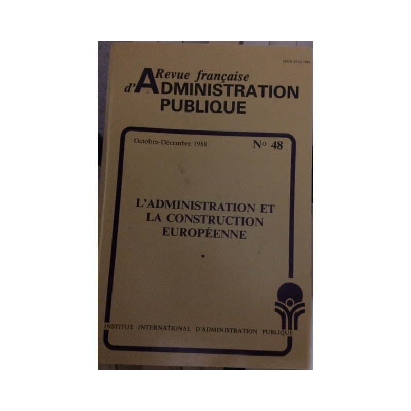 REVUE FRANCAISE D'ADMINISTRATION PUBLIQUE - OCTOBRE-DECEMBRE 1988...