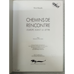 Les chemins de rencontre : l'Europe avant la lettre