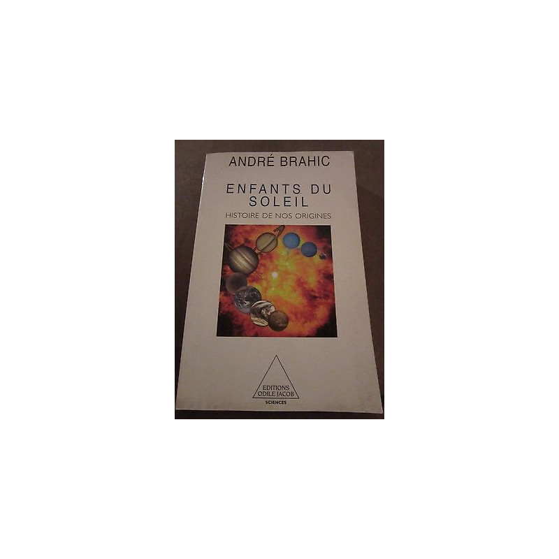 André brahic enfants du soleil histoire de nos origines