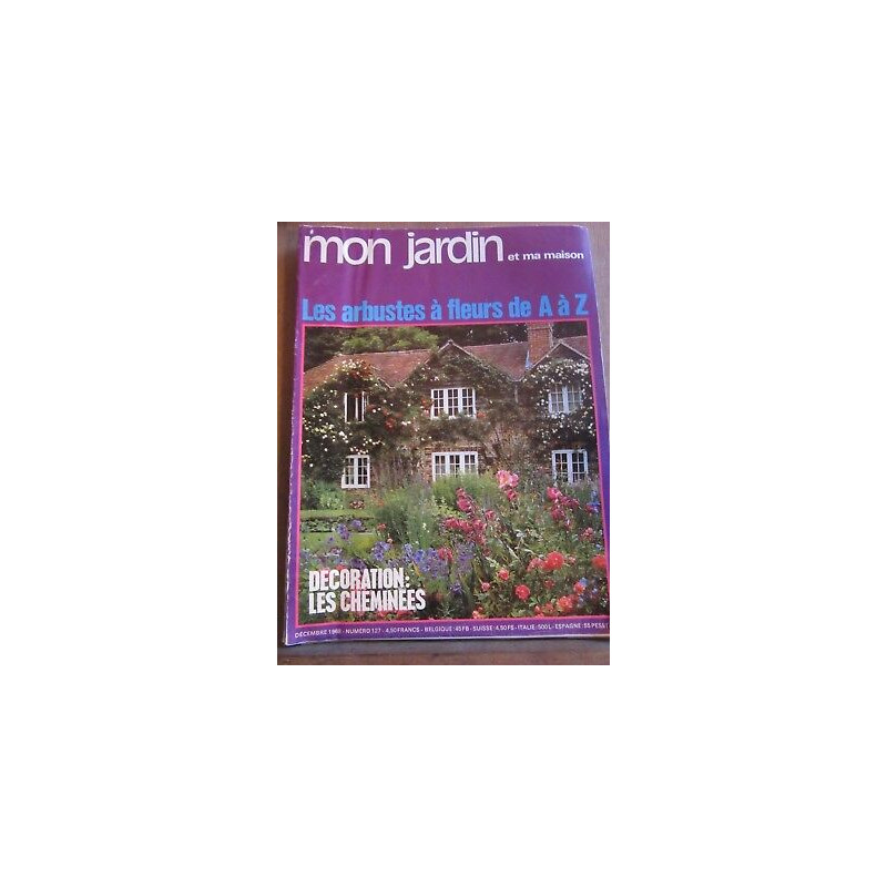 Mon jardin ma maison n127 Décembre 1968 Les arbustes à fleurs de A à Z