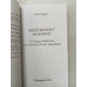 Modérément moderne: Les Temps Modernes ou L'invention d'une...