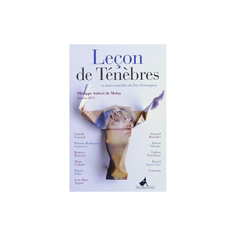 Leçon de Ténèbres et autres nouvelles du Prix Hemingway 2015