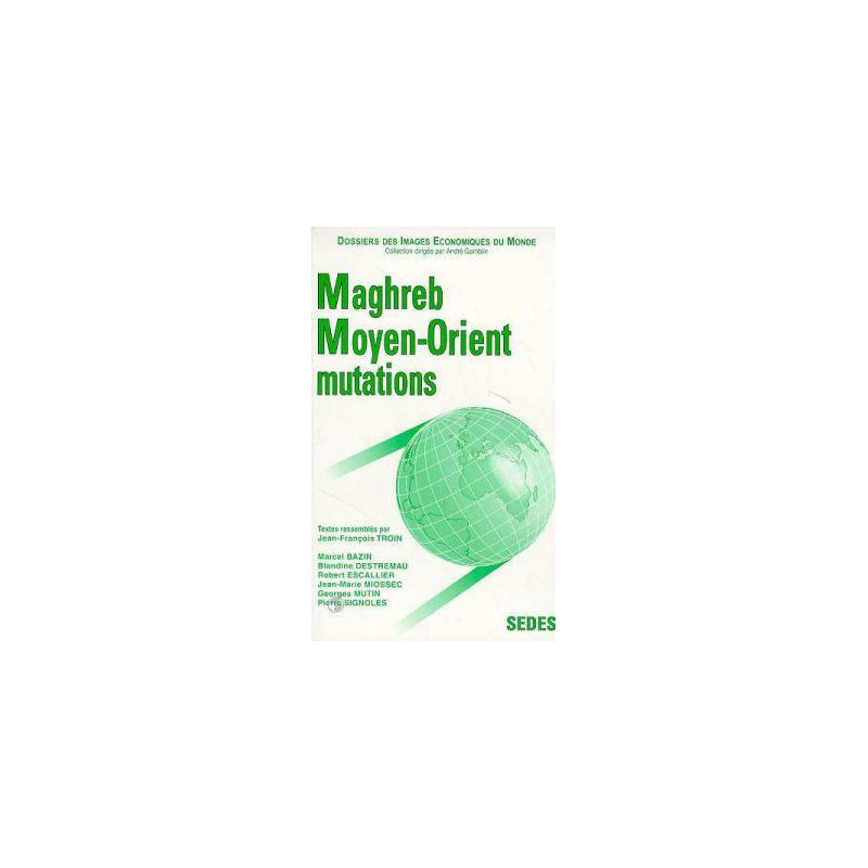 Maghreb moyen orient- les mutations Maghreb moyen orient- les mutations