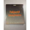 L'objectif imaginaire