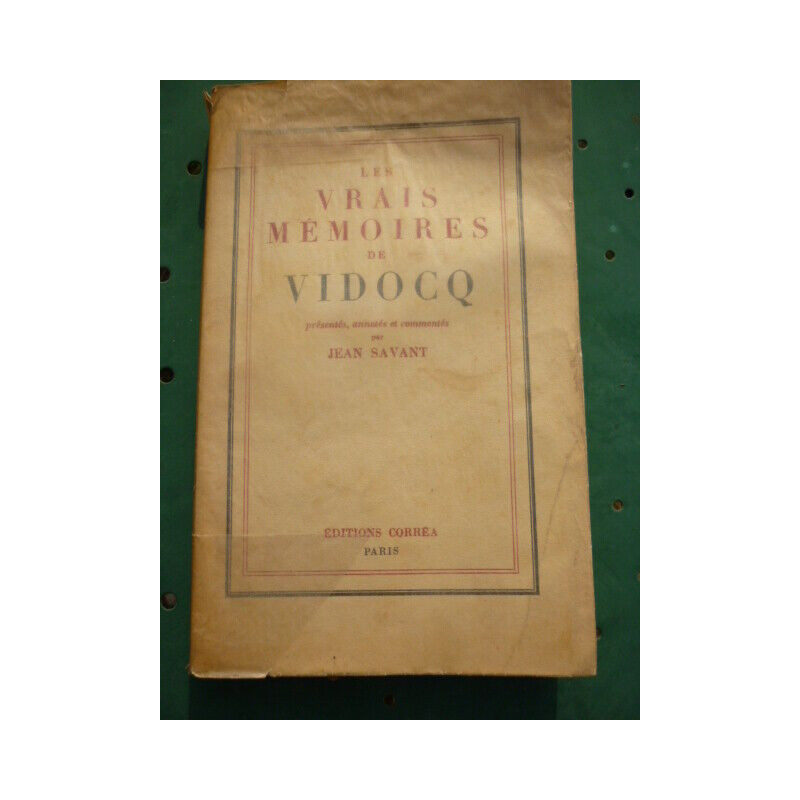Les vrais mémoires de Vidocq présentés et commentés par Jean...