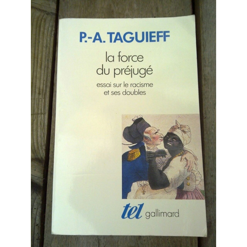 p a taguieff La force du préjugé gallimard