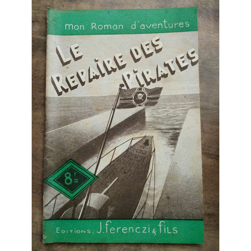 Mon Roman d'aventures Le repaire des pirates