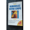 Remodelez votre corps
