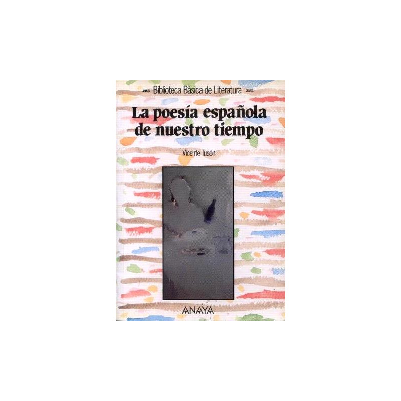 La poesia espanola de nuestro tiempo La poesia espanola de nuestro tiempo