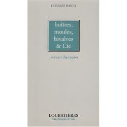 Huitres moules bivalves et Cie : Océanes digressions