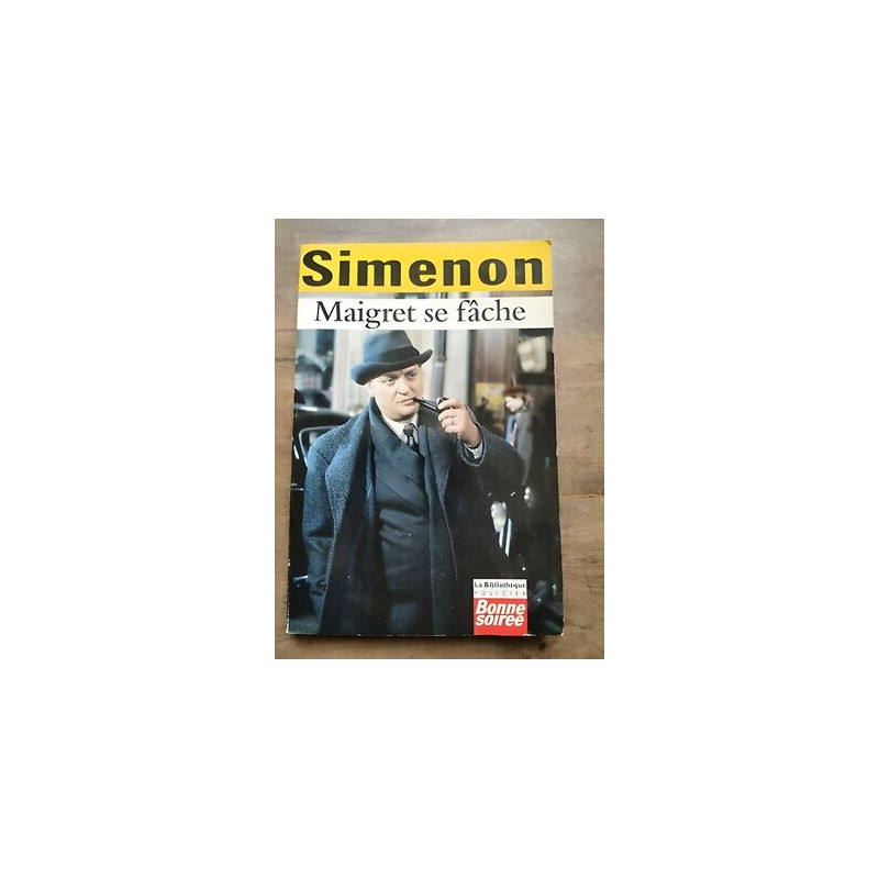 Maigret se fâche La bibliothèque Bonne soirée 1998