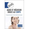 Agir et réussir grâce au corps - Mon corps magicien